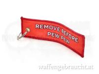 Anhänger "Remove Before PEW PEW"