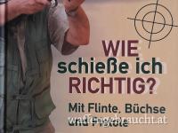 WIE SCHIESSE ICH RICHTIG 