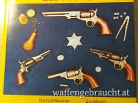 Die Colt-Revolver. Die Colt-Revolver im System Single Action und ihr Zubehör. Zur Modell-Bestimmung 1836-1895