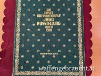 Die erste Internationale Jagd-Ausstellung, Wien 1910 - ein monumentales Gedenkbuch. 2 Bände in 1 Band