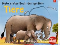 Mein erstes Buch der großen Tiere