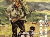 Schußbuch. Jagdaufzeichnungen