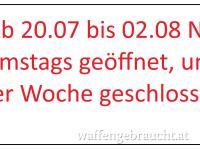 20.07 bis 02.08 nur Samstags geöffnet 